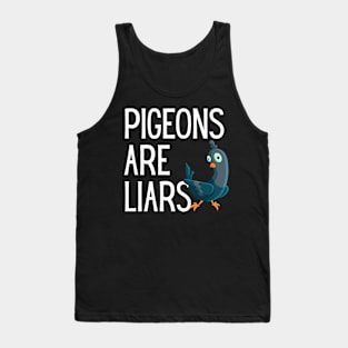 Pigeons Are Liars Tank Top
